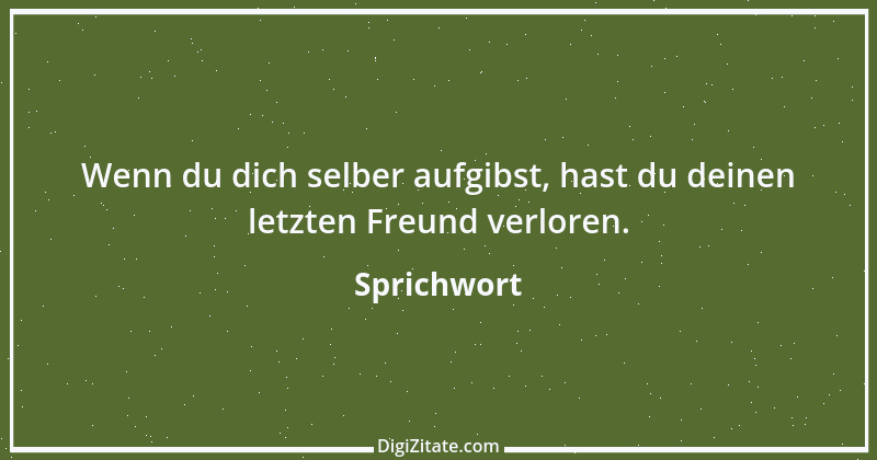 Zitat von Sprichwort 7266