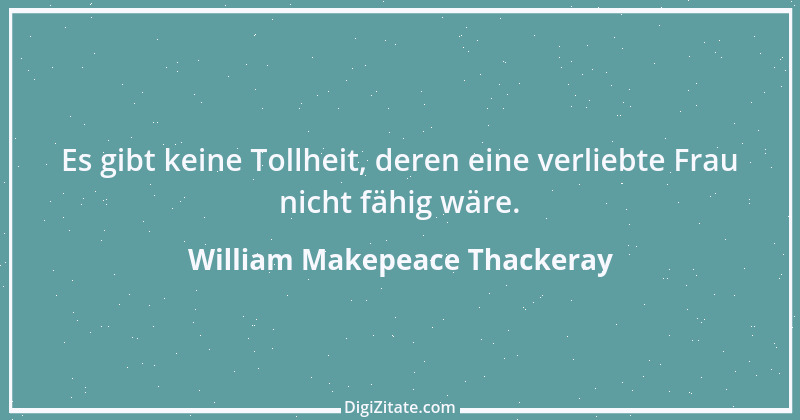 Zitat von William Makepeace Thackeray 10