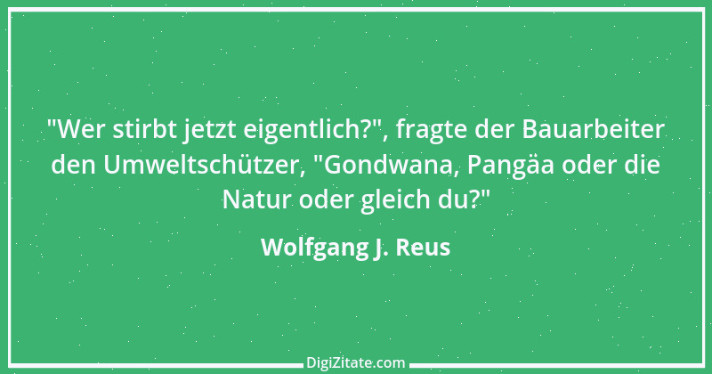 Zitat von Wolfgang J. Reus 1114