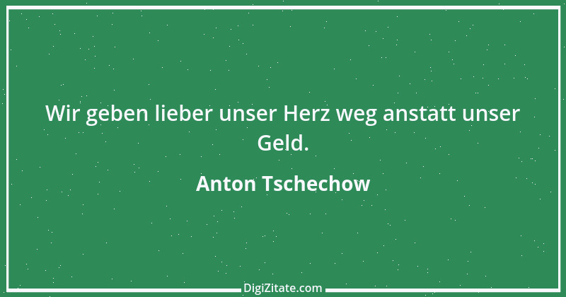 Zitat von Anton Tschechow 8