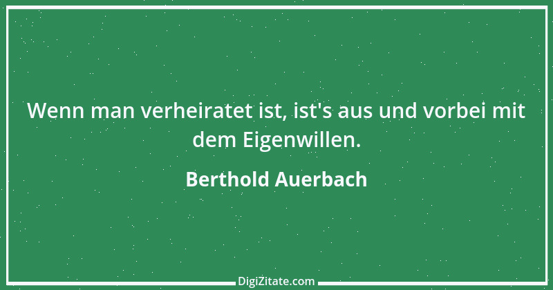 Zitat von Berthold Auerbach 120