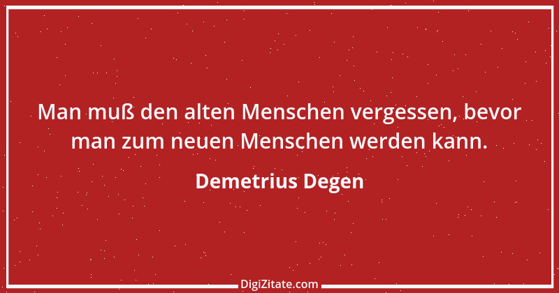 Zitat von Demetrius Degen 16