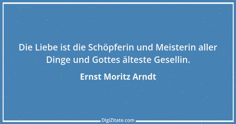 Zitat von Ernst Moritz Arndt 69