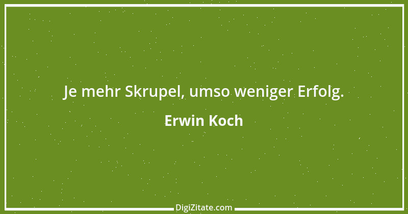 Zitat von Erwin Koch 406