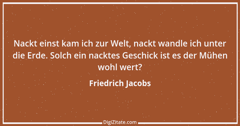 Zitat von Friedrich Jacobs 24