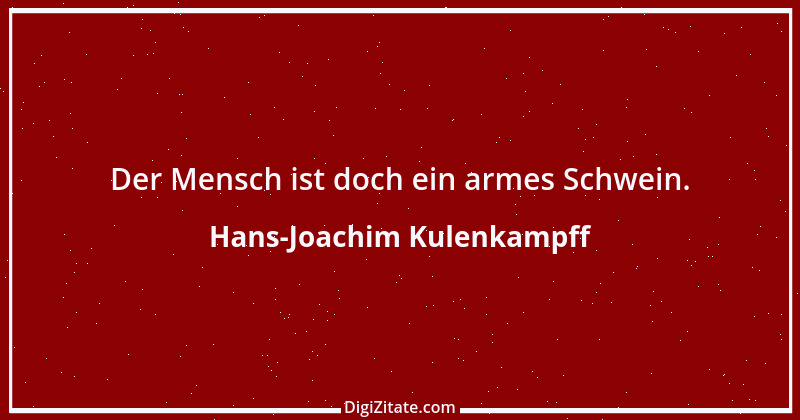 Zitat von Hans-Joachim Kulenkampff 8