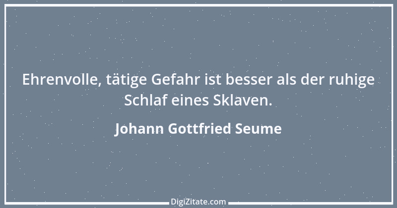 Zitat von Johann Gottfried Seume 208