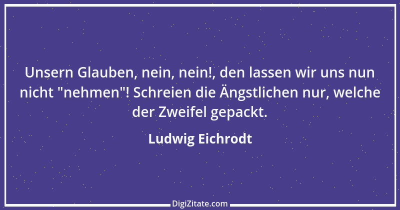 Zitat von Ludwig Eichrodt 1