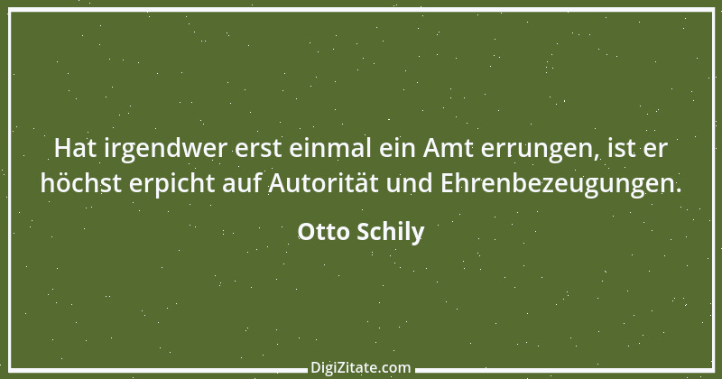 Zitat von Otto Schily 13