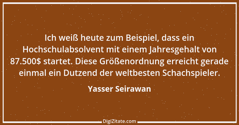 Zitat von Yasser Seirawan 2