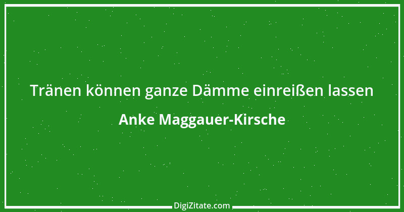 Zitat von Anke Maggauer-Kirsche 78