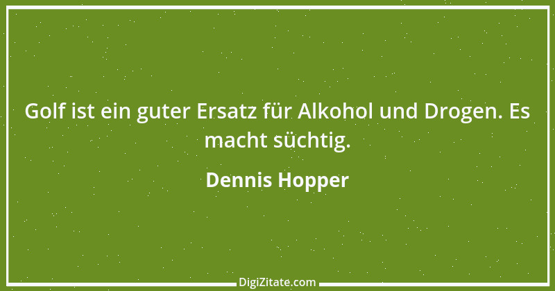 Zitat von Dennis Hopper 1