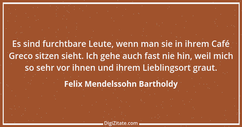 Zitat von Felix Mendelssohn Bartholdy 3