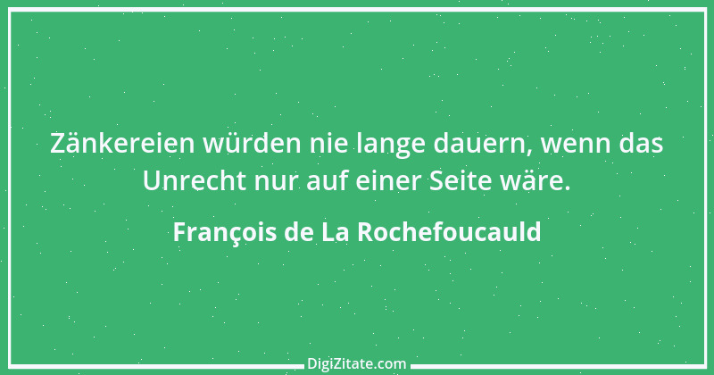 Zitat von François de La Rochefoucauld 694