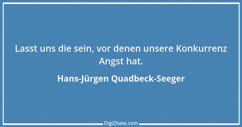 Zitat von Hans-Jürgen Quadbeck-Seeger 409