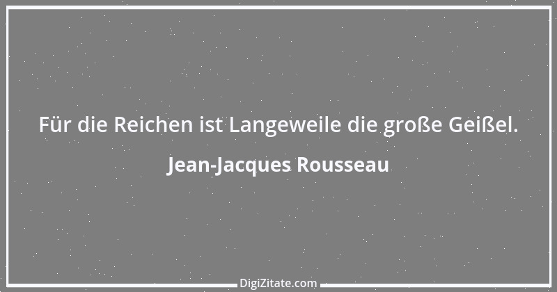 Zitat von Jean-Jacques Rousseau 368