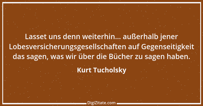 Zitat von Kurt Tucholsky 322