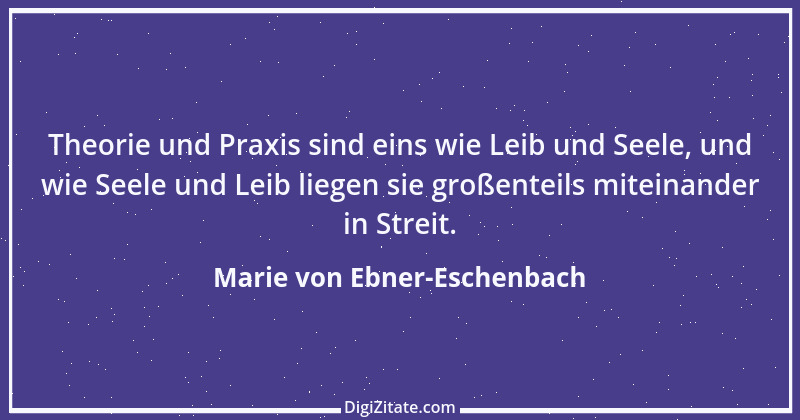 Zitat von Marie von Ebner-Eschenbach 749