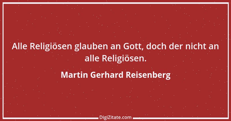 Zitat von Martin Gerhard Reisenberg 1096