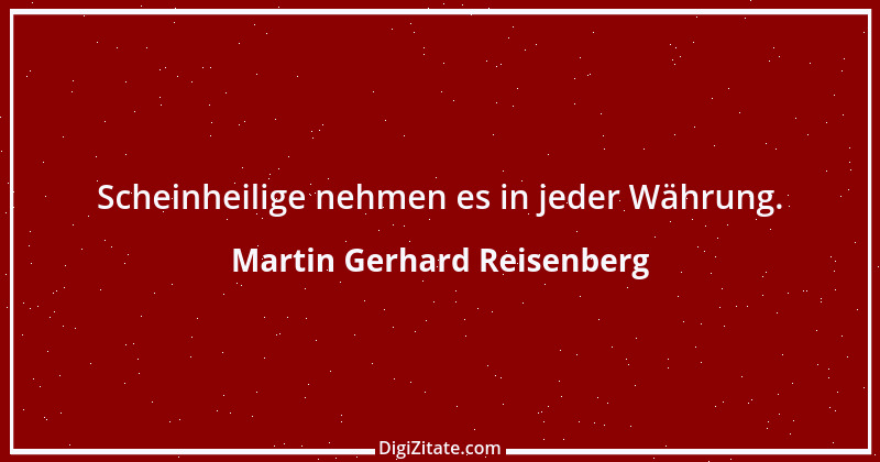 Zitat von Martin Gerhard Reisenberg 2096