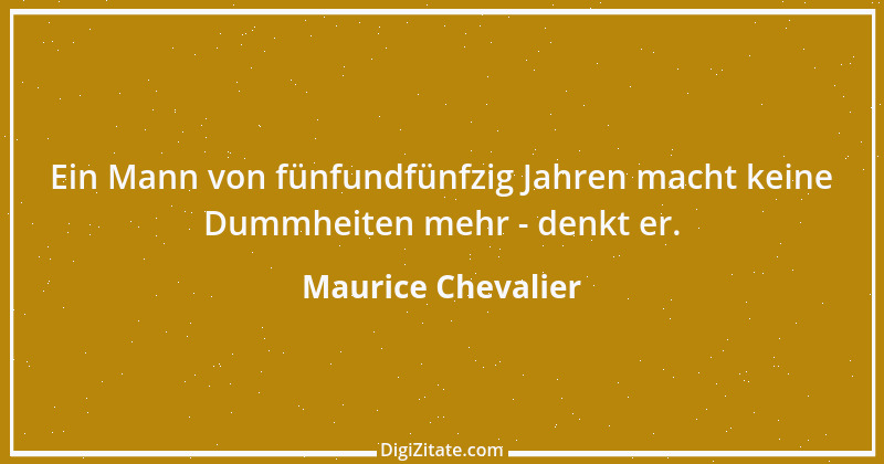 Zitat von Maurice Chevalier 16