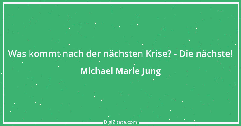 Zitat von Michael Marie Jung 348