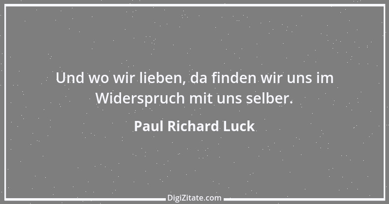 Zitat von Paul Richard Luck 20