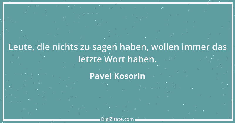 Zitat von Pavel Kosorin 164