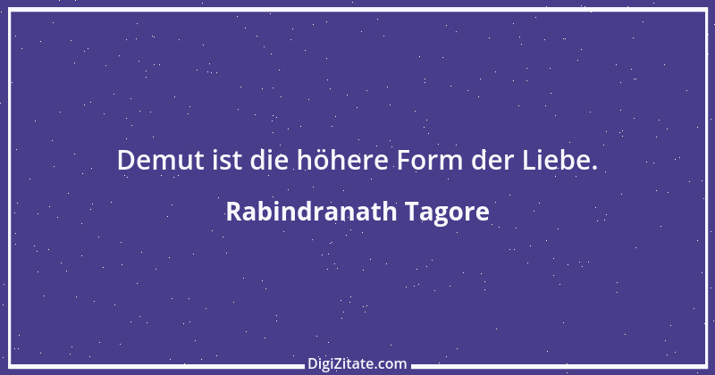 Zitat von Rabindranath Tagore 116