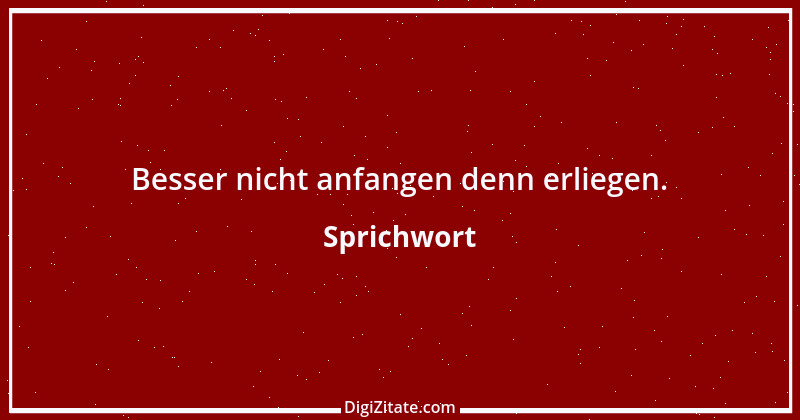 Zitat von Sprichwort 3773