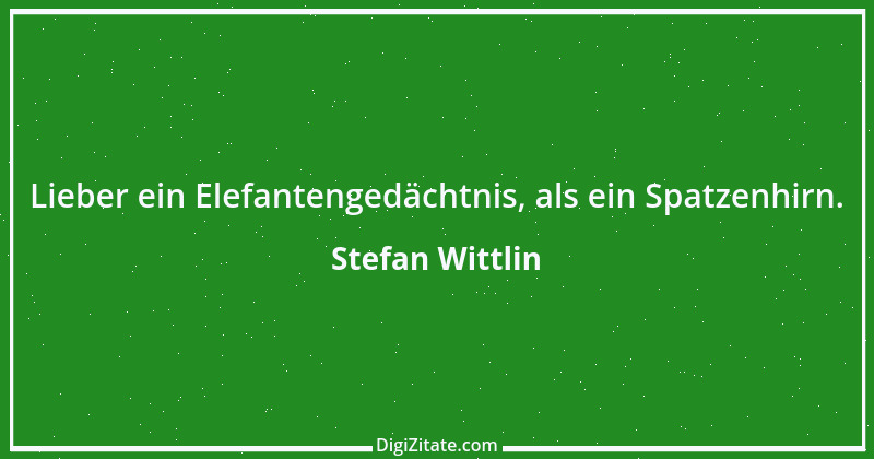 Zitat von Stefan Wittlin 490