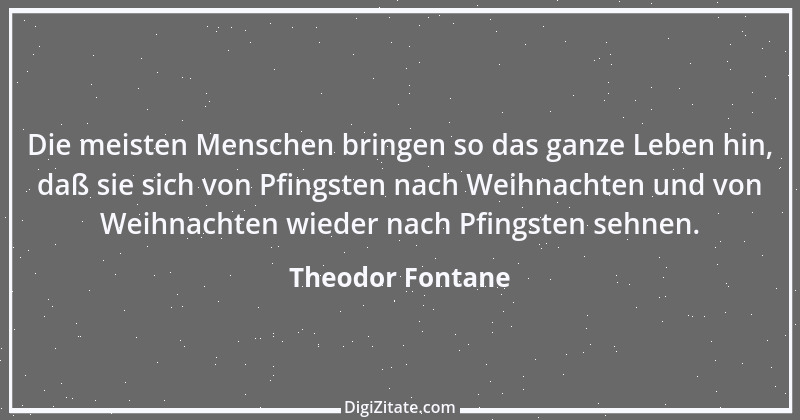 Zitat von Theodor Fontane 43