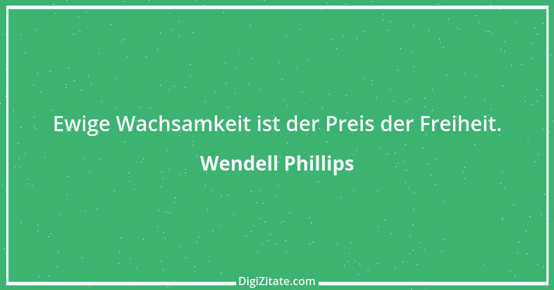 Zitat von Wendell Phillips 4