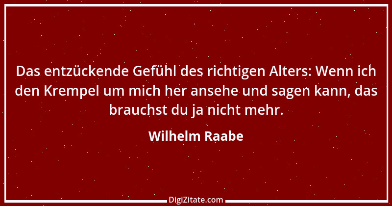 Zitat von Wilhelm Raabe 260