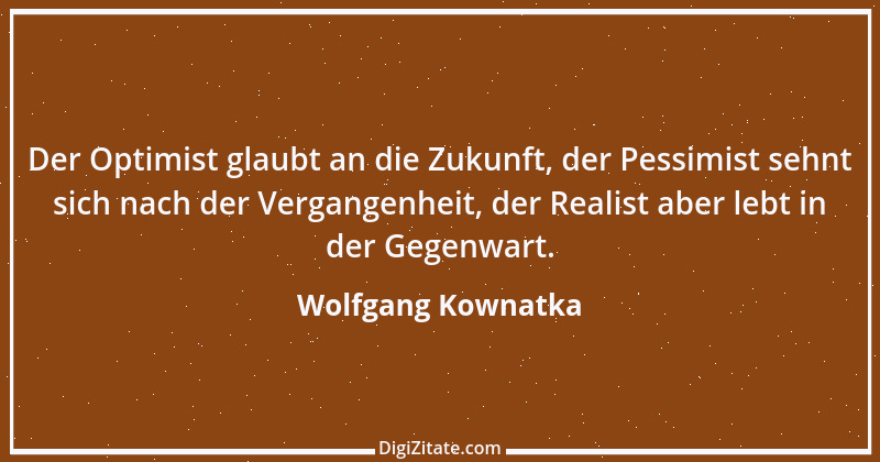 Zitat von Wolfgang Kownatka 25