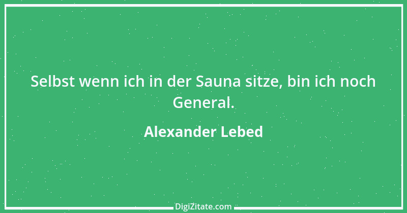 Zitat von Alexander Lebed 4