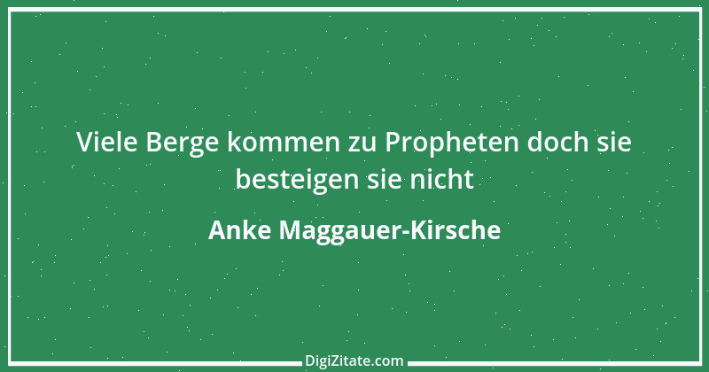 Zitat von Anke Maggauer-Kirsche 573