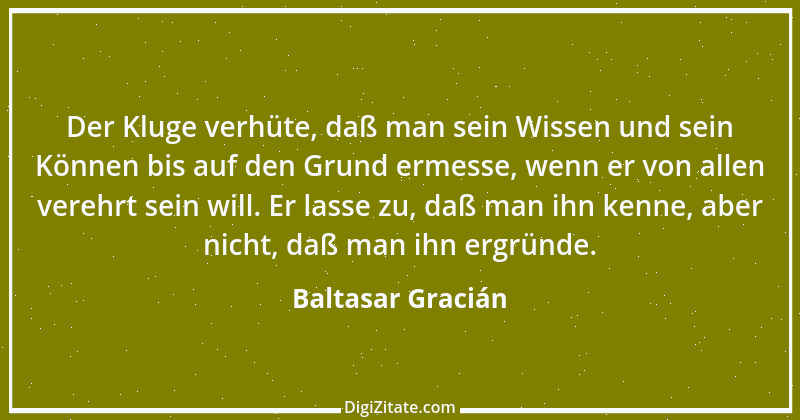 Zitat von Baltasar Gracián 81