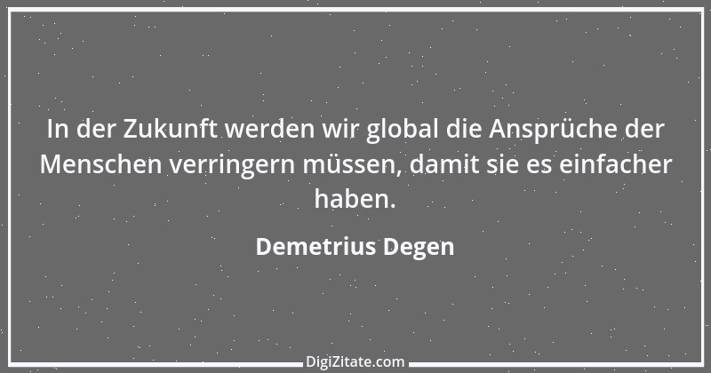 Zitat von Demetrius Degen 17