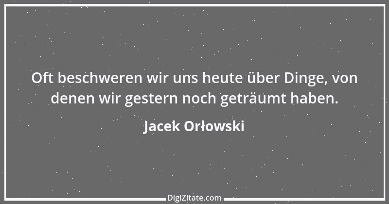 Zitat von Jacek Orłowski 11