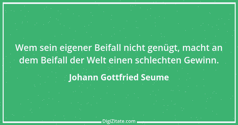 Zitat von Johann Gottfried Seume 209