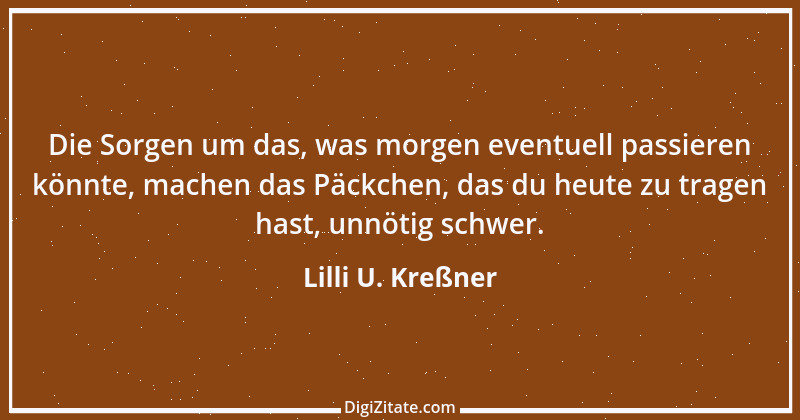 Zitat von Lilli U. Kreßner 63