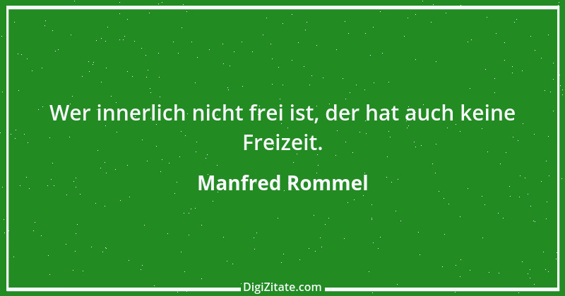 Zitat von Manfred Rommel 116