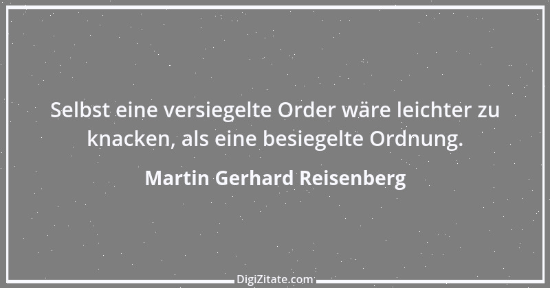 Zitat von Martin Gerhard Reisenberg 1591