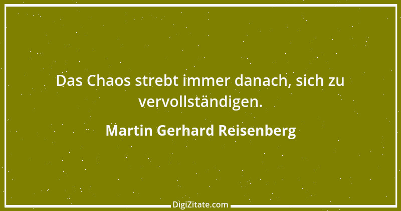 Zitat von Martin Gerhard Reisenberg 2591