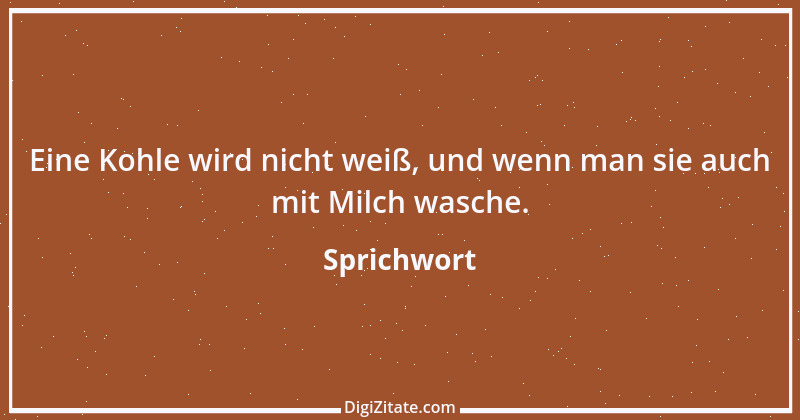 Zitat von Sprichwort 7268