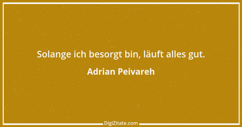 Zitat von Adrian Peivareh 66