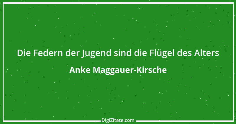 Zitat von Anke Maggauer-Kirsche 574