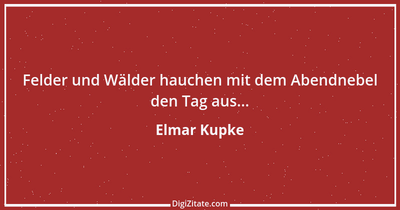 Zitat von Elmar Kupke 607