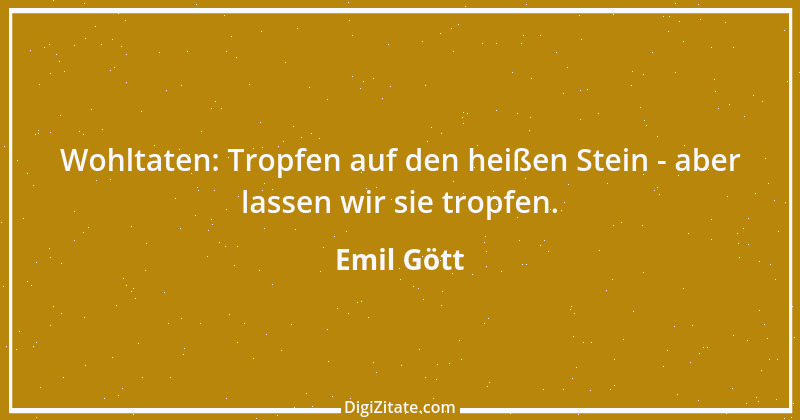 Zitat von Emil Gött 142